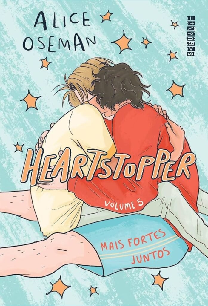 Heartstopper Mais fortes juntos (vol. 5) Alice Oseman